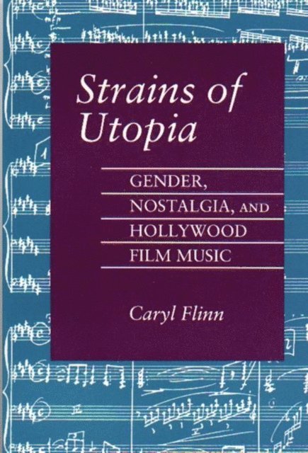 Caryl Flinn - Strains of Utopia, E-bok