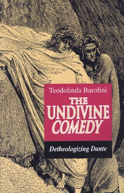 Teodolinda Barolini - Undivine Comedy, E-bok