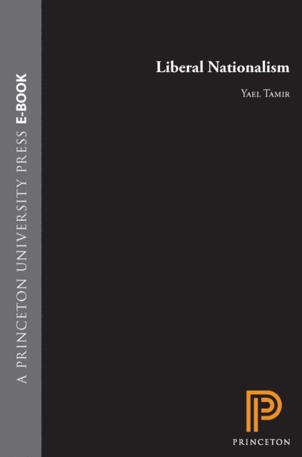 Yael Tamir - Liberal Nationalism, E-bok