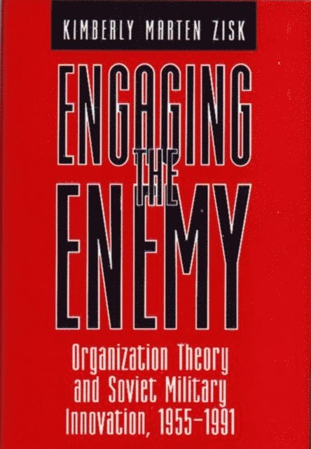Kimberly Marten Zisk - Engaging the Enemy, E-bok