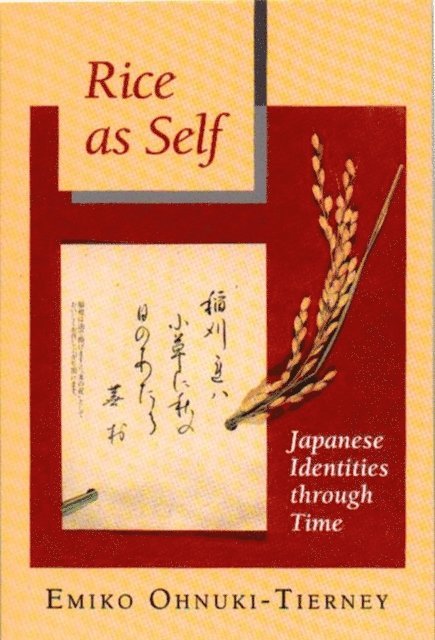 Emiko Ohnuki-Tierney - Rice as Self, E-bok