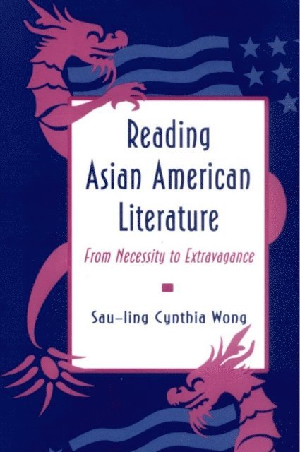 Sau-ling Cynthia Wong - Reading Asian American Literature, E-bok