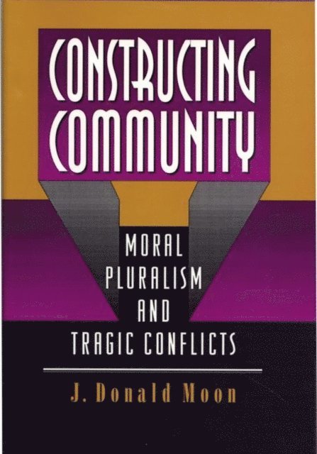 J. Donald Moon - Constructing Community, E-bok