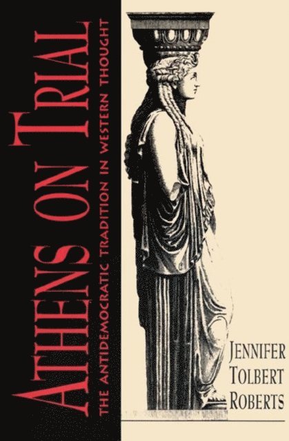 Jennifer T. Roberts - Athens on Trial, E-bok