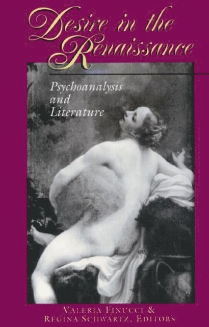 Regina Schwartz, Valeria Finucci - Desire in the Renaissance, E-bok