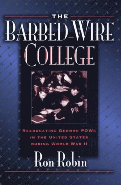 Ron Theodore Robin - Barbed-Wire College, E-bok