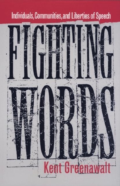 Kent Greenawalt - Fighting Words, E-bok