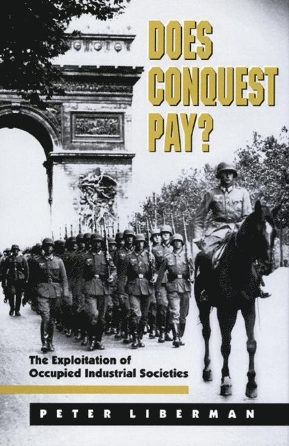 Peter Liberman - Does Conquest Pay?, E-bok