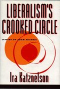 Liberalism's Crooked Circle
