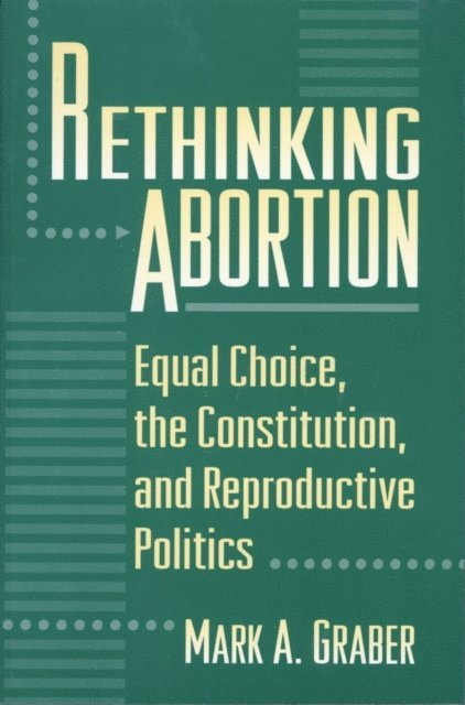 Mark Graber - Rethinking Abortion, E-bok. Tillgänglighet: Lägg i varukorg