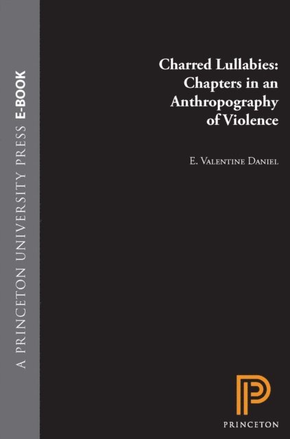 E. Valentine Daniel - Charred Lullabies, E-bok
