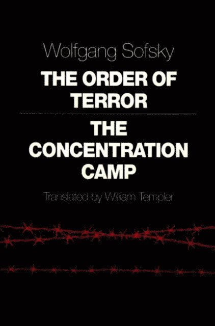 Wolfgang Sofsky - Order of Terror, E-bok