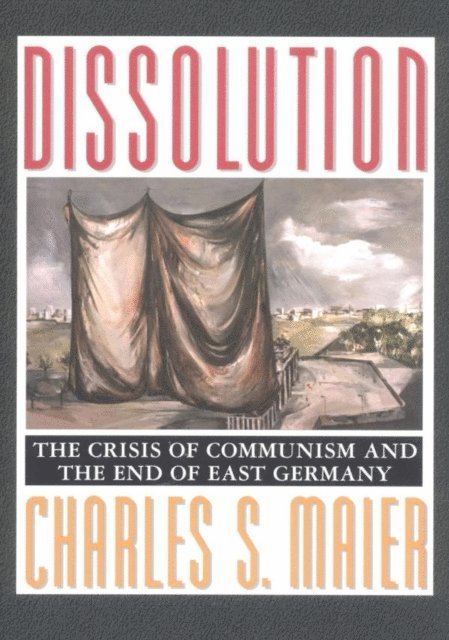 Charles S. Maier - Dissolution, E-bok