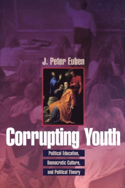 J. Peter Euben - Corrupting Youth, E-bok