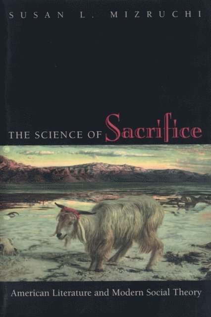 Susan L. Mizruchi - Science of Sacrifice, E-bok