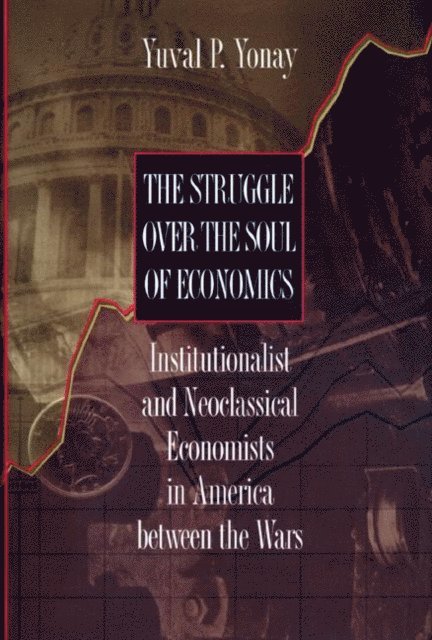 Yuval P. Yonay - Struggle over the Soul of Economics, E-bok. Tillgänglighet: Lägg i varukorg
