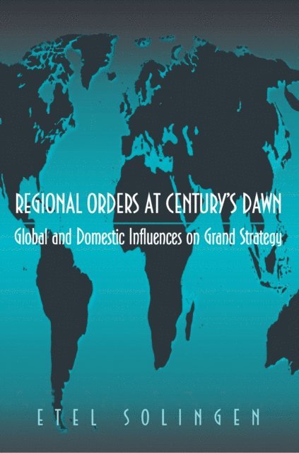 Etel Solingen - Regional Orders at Century's Dawn, E-bok. Tillgänglighet: Lägg i varukorg