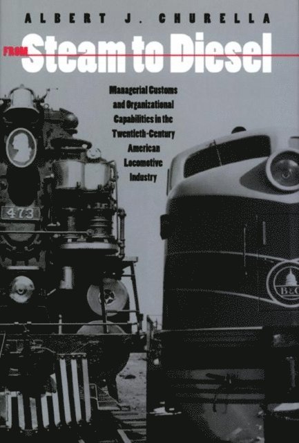 Albert J. Churella - From Steam to Diesel, E-bok