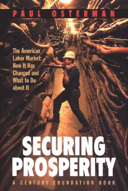 Paul Osterman - Securing Prosperity, E-bok