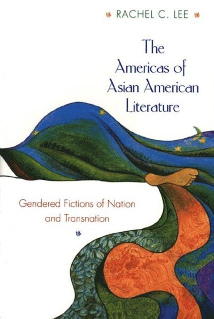 Rachel C. Lee - Americas of Asian American Literature, E-bok