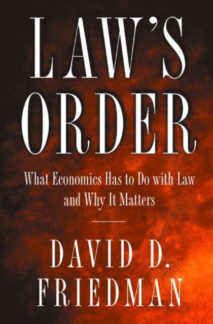 David D. Friedman - Law's Order, E-bok