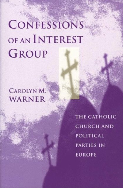 Carolyn M. Warner - Confessions of an Interest Group, E-bok