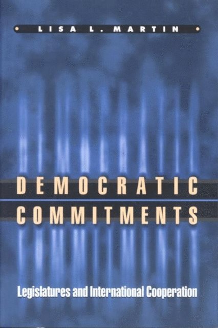 Lisa L. Martin - Democratic Commitments, E-bok