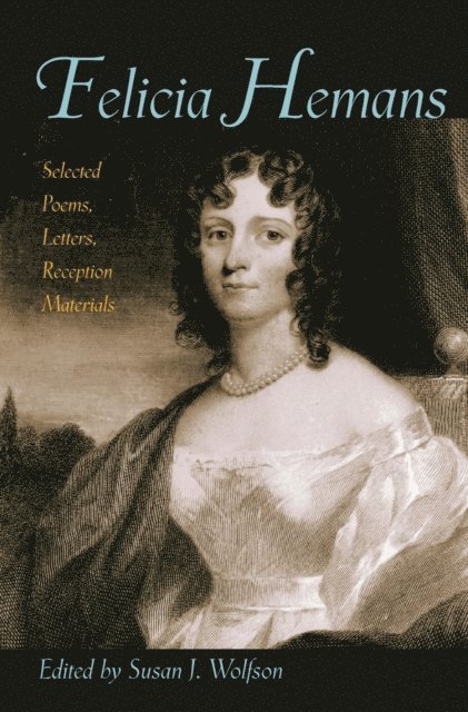 Susan J. Wolfson - Felicia Hemans, E-bok