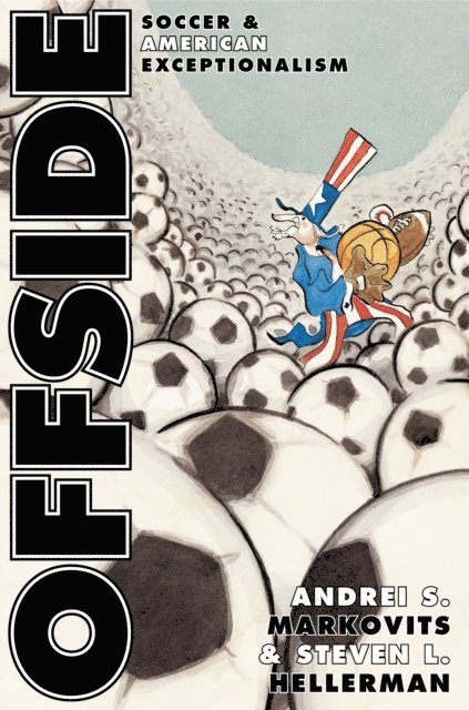 Steven L. Hellerman, Andrei S. Markovits - Offside, E-bok