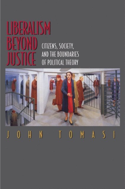 John Tomasi - Liberalism Beyond Justice, E-bok