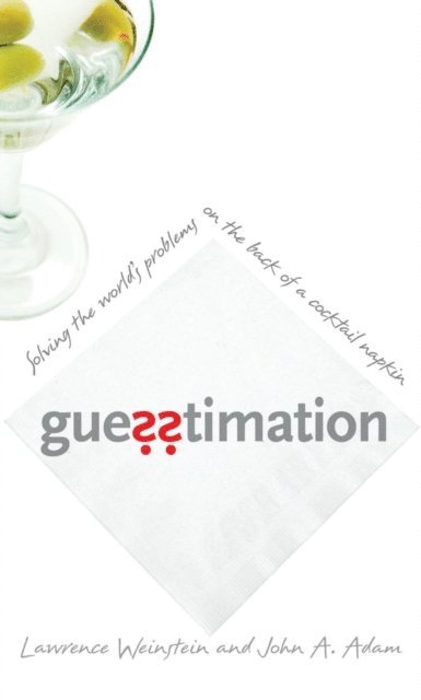 John Adam, Lawrence Weinstein - Guesstimation, E-bok