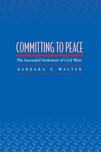 Barbara F. Walter - Committing to Peace, E-bok