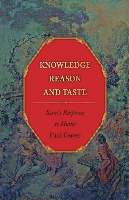 Paul Guyer - Knowledge, Reason, and Taste, E-bok