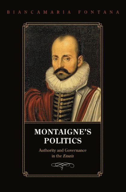 Biancamaria Fontana - Montaigne's Politics, E-bok