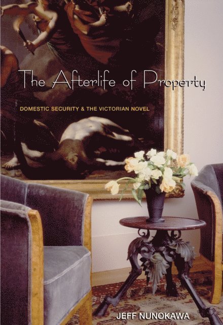 Jeff Nunokawa - Afterlife of Property, E-bok
