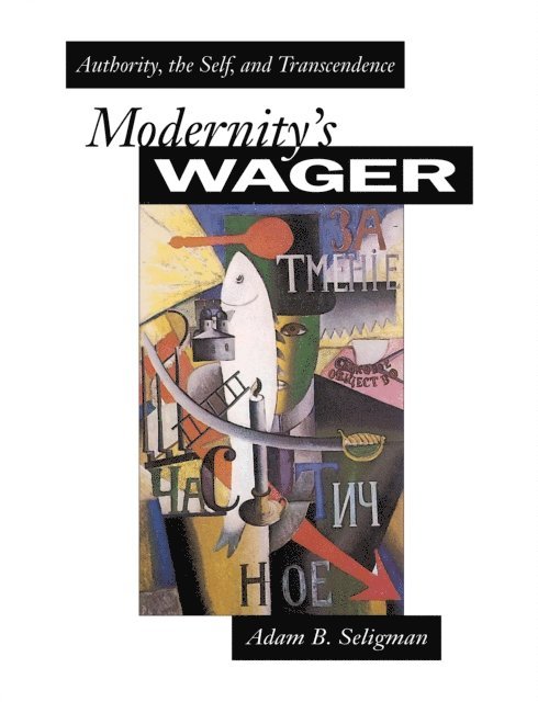 Adam B. Seligman - Modernity's Wager, E-bok
