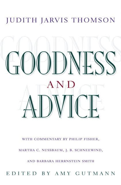 Judith Jarvis Thomson, Amy Gutmann - Goodness and Advice, E-bok
