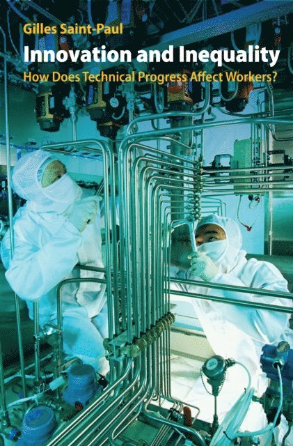 Gilles Saint-Paul - Innovation and Inequality, E-bok