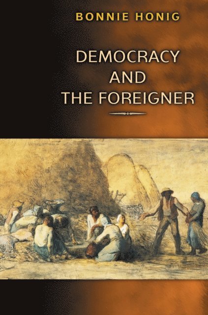 Bonnie Honig - Democracy and the Foreigner, E-bok
