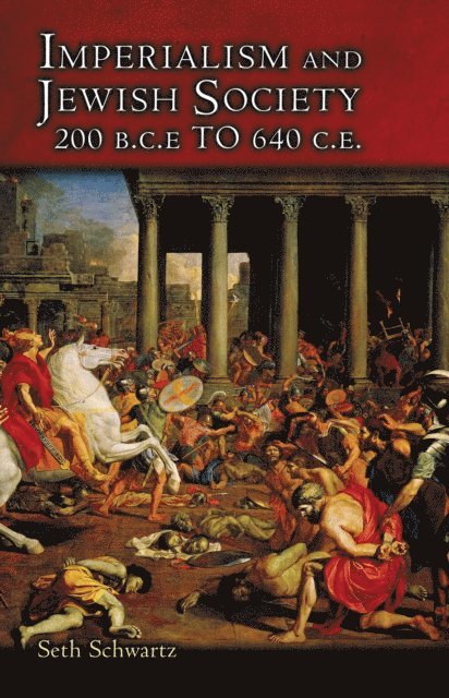 Seth Schwartz - Imperialism and Jewish Society, E-bok