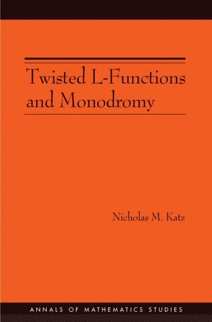 Nicholas M. Katz - Twisted L-Functions and Monodromy, E-bok