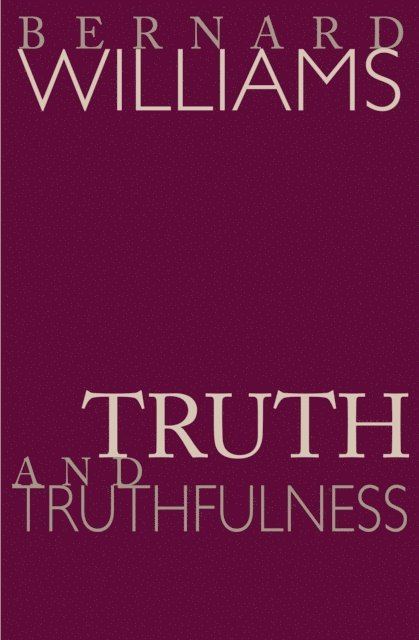 Bernard Williams - Truth and Truthfulness, E-bok