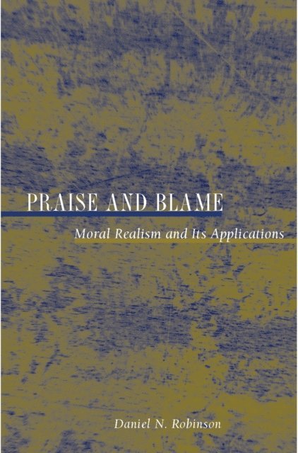Daniel N. Robinson - Praise and Blame, E-bok