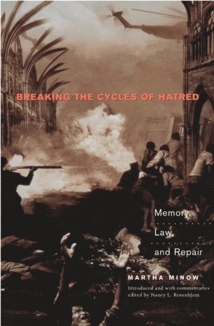 Martha Minow, Nancy L. Rosenblum - Breaking the Cycles of Hatred, E-bok