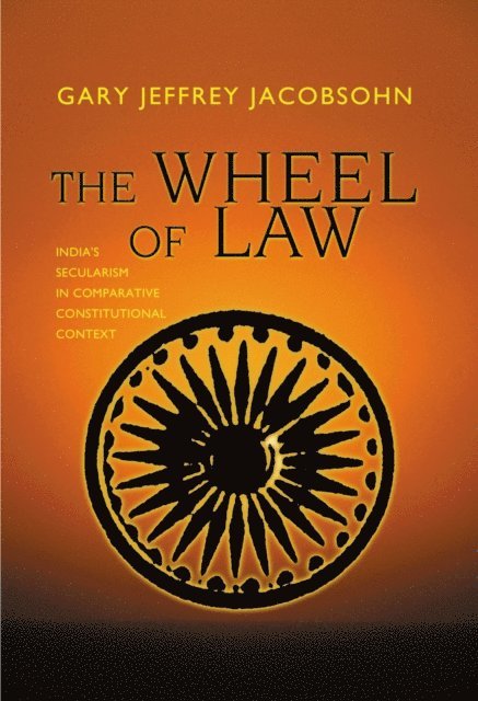 Gary Jeffrey Jacobsohn - Wheel of Law, E-bok