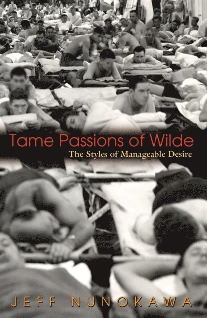 Jeff Nunokawa - Tame Passions of Wilde, E-bok