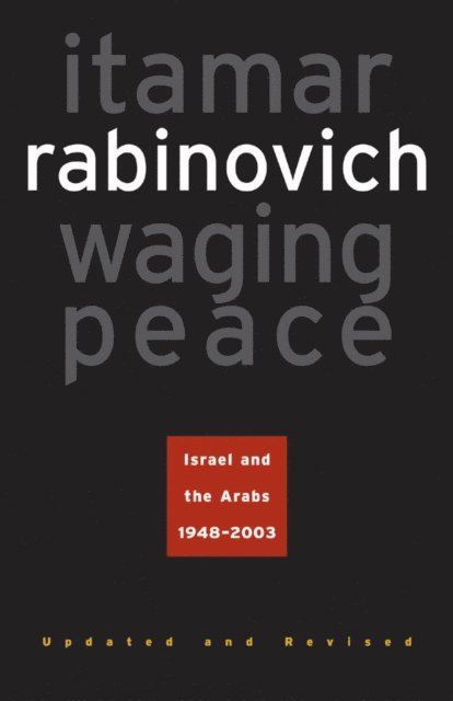 Itamar Rabinovich - Waging Peace, E-bok