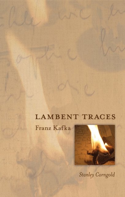 Stanley Corngold - Lambent Traces, E-bok