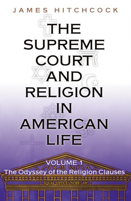James Hitchcock - Supreme Court and Religion in American Life, Vol. 1, E-bok