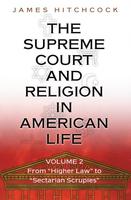James Hitchcock - Supreme Court and Religion in American Life, Vol. 2, E-bok